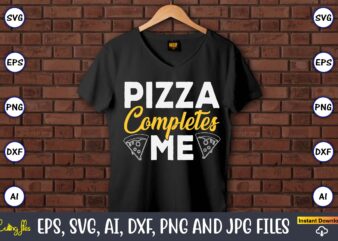 Pizza Completes Me, Pizza SVG Bundle, Pizza Lover Quotes,Pizza Svg, Pizza svg bundle, Pizza cut file, Pizza Svg Cut File,Pizza Monogram,Pizz