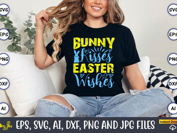 Bunny kisses easter wishes,easter,easter bundle svg,t-shirt, t-shirt design, easter t-shirt, easter vector, easter svg vector, easter t-shir Bunny kisses easter wishes,easter,easter bundle svg,t-shirt, t-shirt design, easter t-shirt, easter vector, easter svg vector, easter t-shir