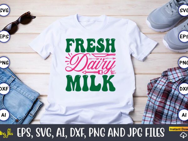 Fresh dairy milk,kitchen svg, kitchen svg bundle, kitchen cut file, baking svg, cooking svg, potholder svg, kitchen quotes svg, kitchen svg t shirt graphic design