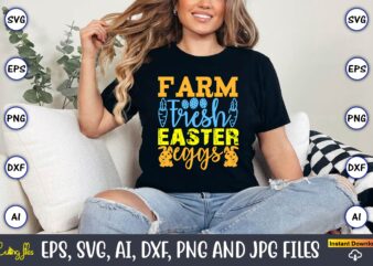 Farm Fresh Easter Eggs,Easter,Easter bundle Svg,T-Shirt, t-shirt design, Easter t-shirt, Easter vector, Easter svg vector, Easter t-shirt pn