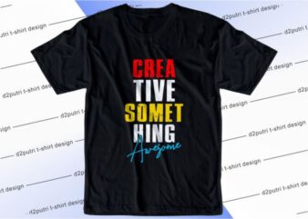 Creative Something Awesome Svg, Slogan Quotes T shirt Design Graphic Vector, Inspirational and Motivational SVG, PNG, EPS, Ai,