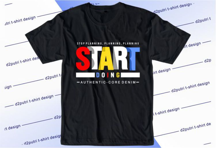 Start Doing Svg, Slogan Quotes T shirt Design Graphic Vector, Inspirational and Motivational SVG, PNG, EPS, Ai,