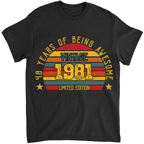43 Year Old Gifts Vintage 1981 Limited Edition 40th Birthday T-Shirt ltsp