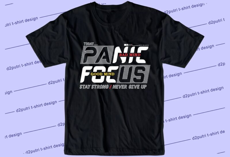 Panic Focus Svg, Slogan Quotes T shirt Design Graphic Vector, Inspirational and Motivational SVG, PNG, EPS, Ai,