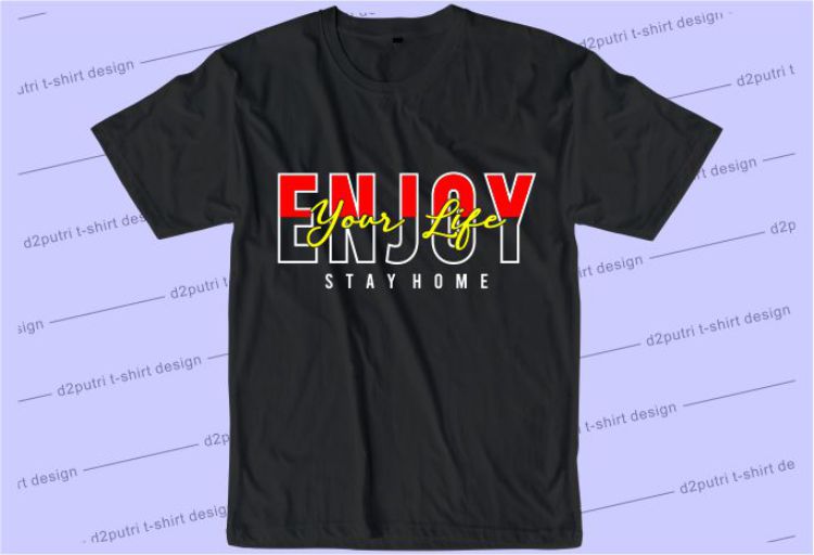 Enjoy Your Life Svg, Slogan Quotes T shirt Design Graphic Vector, Inspirational and Motivational SVG, PNG, EPS, Ai,