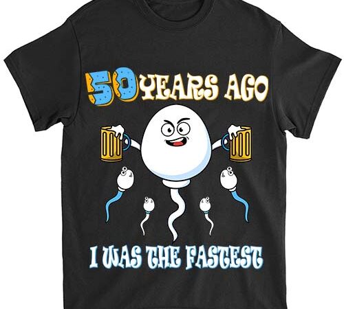 50 years ago i was the fastest birthday decorations t-shirt ltsp