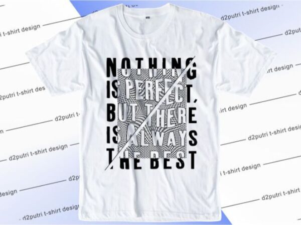 Nothing is perfect svg, slogan quotes t shirt design graphic vector, inspirational and motivational svg, png, eps, ai,