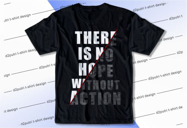 There Is No Hope Without Action Svg, Slogan Quotes T shirt Design Graphic Vector, Inspirational and Motivational SVG, PNG, EPS, Ai,