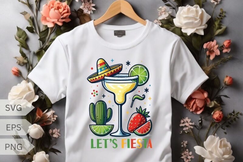 Let’s Fiesta funny Cinco De Mayo Fiesta T-shirt design vector, Fiesta Party, Mexican Shirts, Cinco De Mayo Party, Cinco De Mayo Shirt, Lets