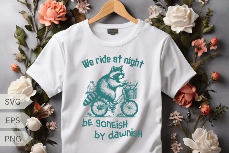 We ride at night funny raccoon ride a bicycle with Waste food design vector, Trash Panda Graphic Tee, Vintage Raccoon Shirt