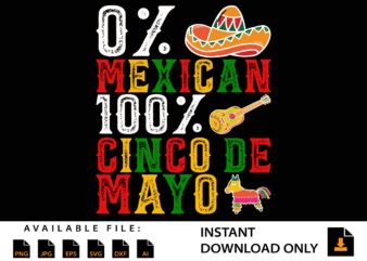 0% Mexican 100% Cinco de Mayo Mexican Taco Shirt Design