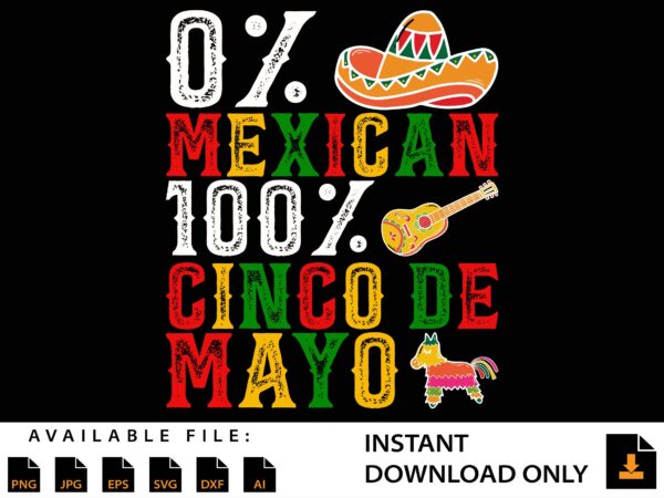 0% mexican 100% cinco de mayo mexican taco shirt design