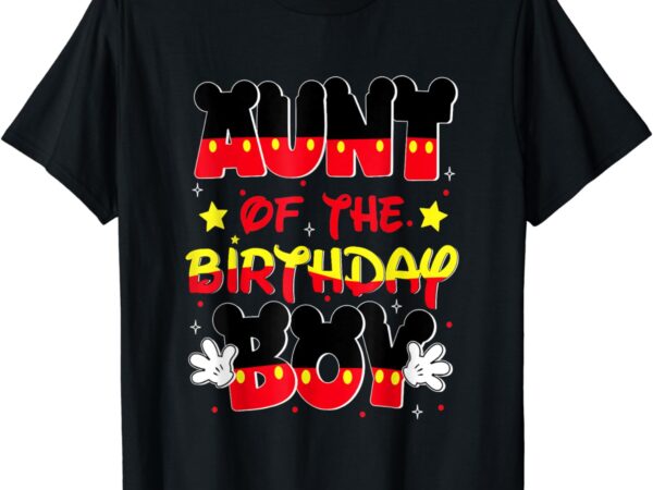 Aunt of the birthday boy mouse family matching t-shirt
