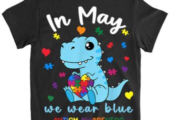 Baby Dino Autism April We Wear Blue Autism Awareness Month T-Shirt lts png file