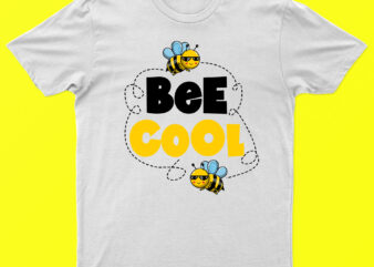 Bee Cool | Funny Bee Day T-Shirt Design For Sale | Ready To Print.