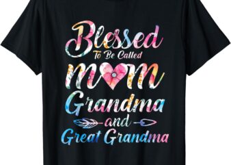 Blessed To Be Called Mom Grandma Great Grandma Mother’s Day T-Shirt