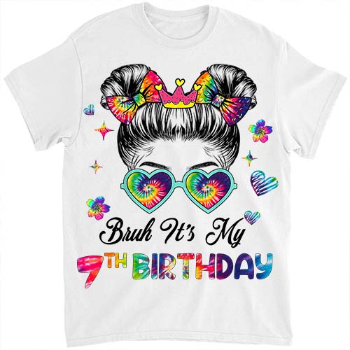 Bruh It_s My 7th Birthday 7 Year Old 7th Birthday Girl T-Shirt ltsp’