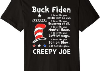 Buck Fiden I Do Not Like Your Border With No Wall US Flag Premium T-Shirt
