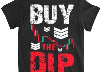 Buy The Dip Funny Stock Market Trading Day Trader Crypto Finance Essential T-shirt1