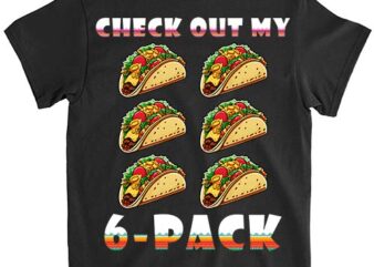 Check Out My Six 6 Pack With Tacos For Cinco de Mayo Mens T-Shirt ltsp