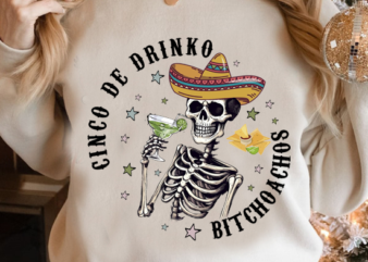 Cinco De Drinko Bitchachos Funny Cinco De Mayo Drinking Skull Skeleton T-Shirt LTSP