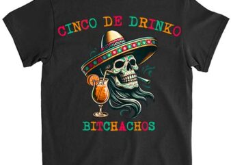 Cinco De Drinko Bitchachos Tank Top PNG File LTS