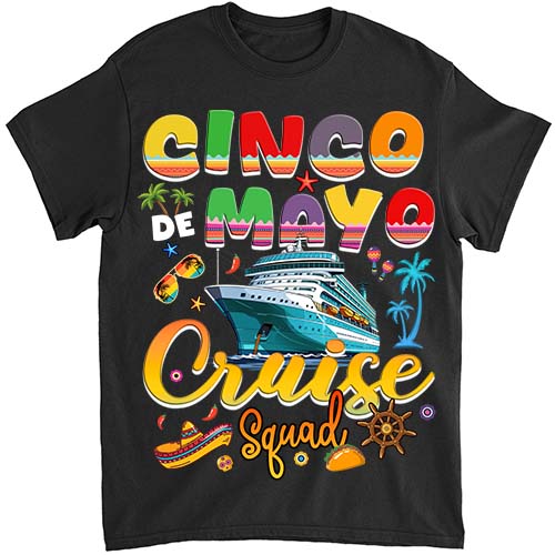 Cinco De Mayo Cruise Squad 2024 Summer Vacation T-Shirt LTSP