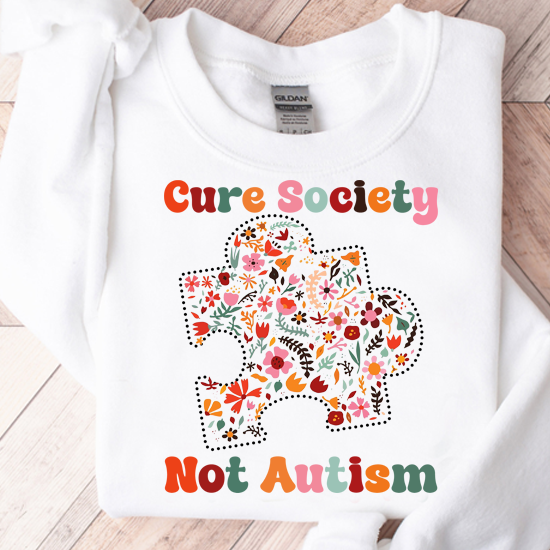 Cure Society Not Autism Shirt PN LTSP