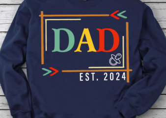 Dad Est 2024 New Dad Gift for Dad Anniversary Father Men T-Shirt PN LTSP