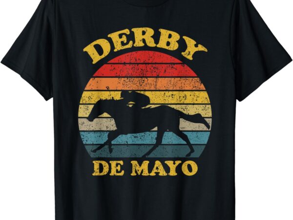 Derby de mayo party 2024 lets fiesta horse race t-shirt