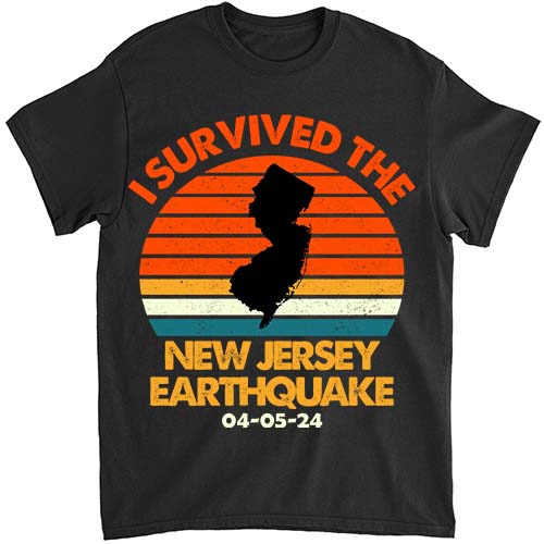 Did You Feel That New Jersey Earthquake April 5 2024 T-Shirt LTSP
