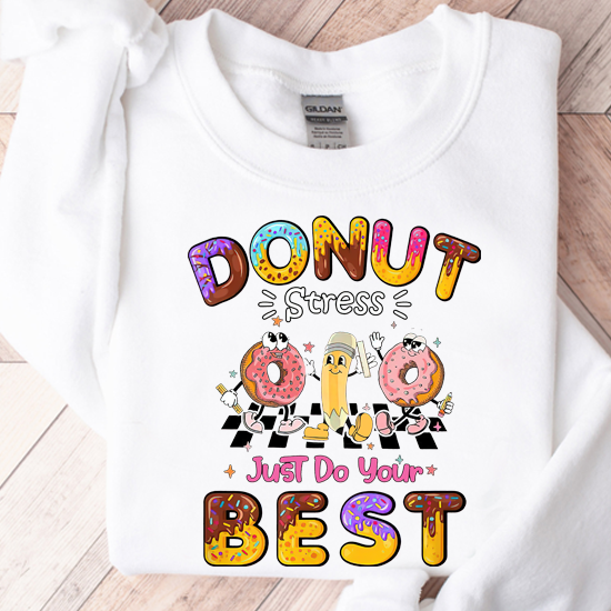 Donut Stress Just Do Your Best Testing Day Girls Womens Kids T-Shirt PN LTSP