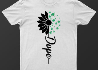 Dope Weed | Funny Weed T-Shirt Design For Sale!