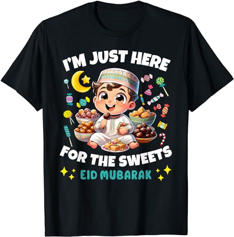 Eid Mubarak Kids Funny Happy Eid Al Fitr Eid Al Adha Sweets T-Shirt