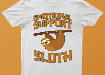 Emotional Support Sloth | Sloth T-Shirt Design For Sale!!