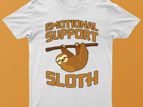 Emotional support sloth | sloth t-shirt design for sale!!
