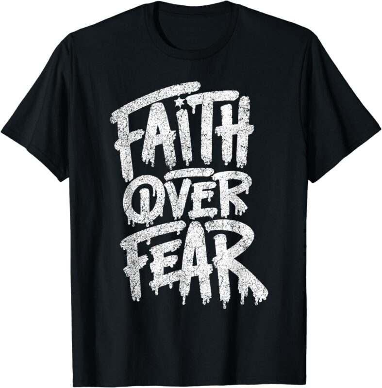 Faith Over Fear Christian Women Men Inspirational Graphic T-Shirt