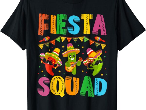 Fiesta squad cinco de mayo for men women & kids t-shirt