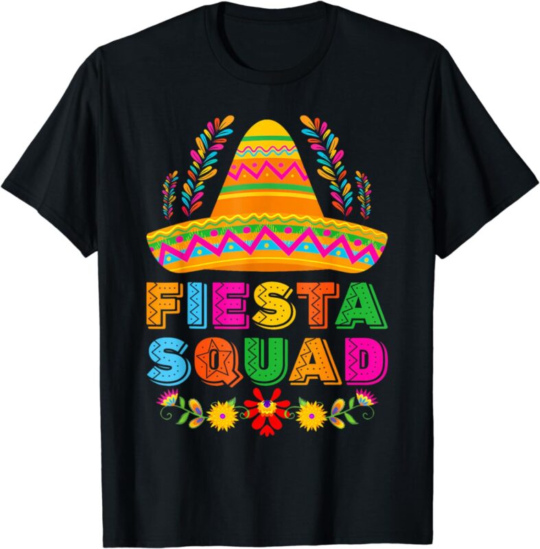 Fiesta Squad Tacos Mexican Party Fiesta Squad Cinco De Mayo T-Shirt