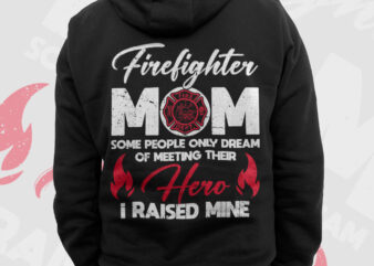 Firefighter Mom Png, Mothers Day Png, Women Firefighter Png, Firewoman Png, Gift for Wife, Strong Woman Png, Firefighter T shirt Design
