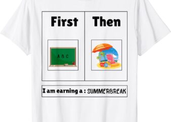 First Teach Then Beach First Teach Then Beach Funny Teacher T-Shirt