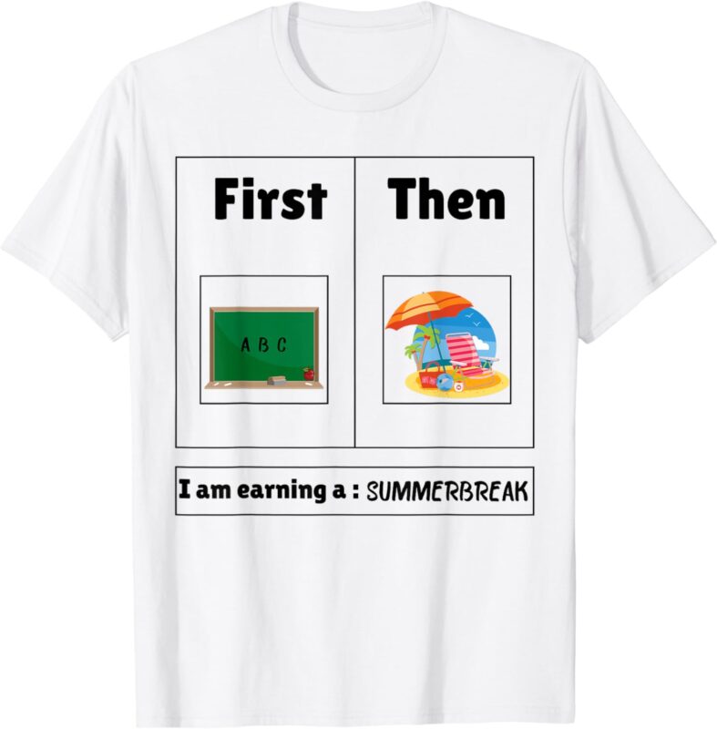 First Teach Then Beach First Teach Then Beach Funny Teacher T-Shirt