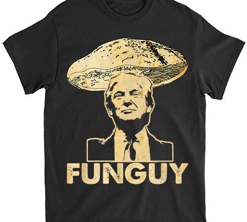Funguy funny trump fungi fungus mushroom funny trump vintage t-shirt lts png file Funguy funny trump fungi fungus mushroom funny trump vintage t-shirt lts png file