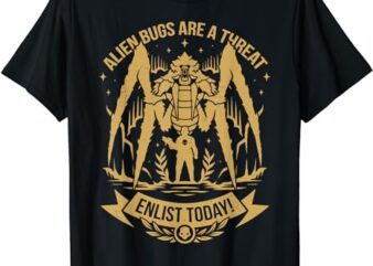 Funny Alien Bugs Are Enlist Today shirt Men Women