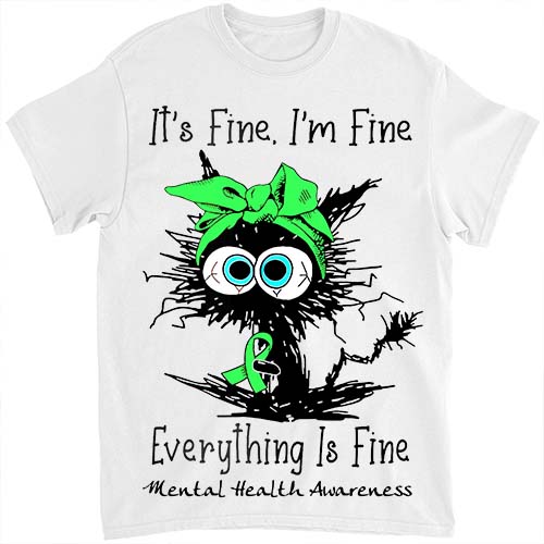 Funny Black Cat Its Fine I_m Fine Mental Health Awareness T-Shirt ltsp png file