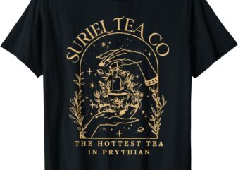 Funny Book Lover Suriel Tea Co The Hottest Tea In Prythian T-Shirt
