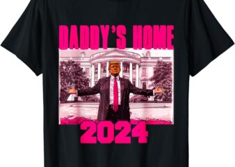 Funny Daddy’s Home Trump Pink 2024 Take America Back 2024 T-Shirt