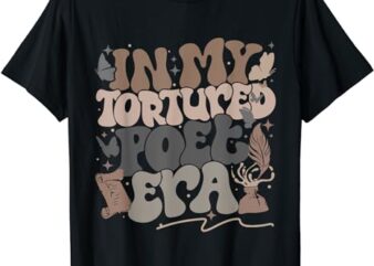 Funny In My Poets Era T-Shirt