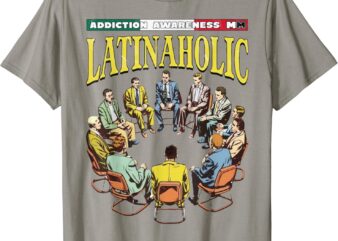 Funny Latinaholic T-Shirt