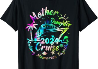 Funny Mom Daughter Vacation T-Shirt